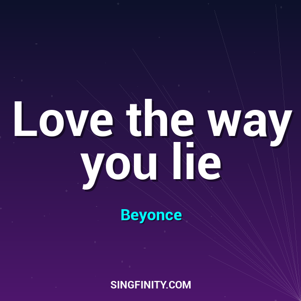 Love the way you lie
