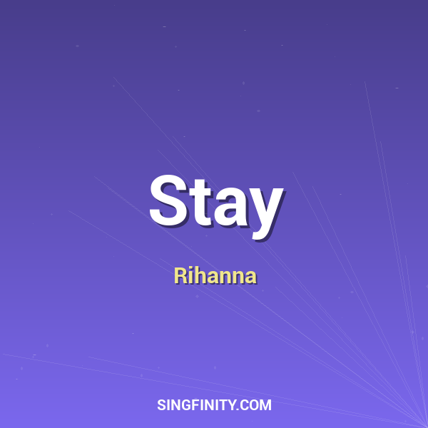 Stay