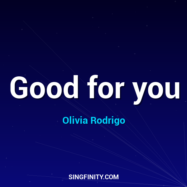Good for you