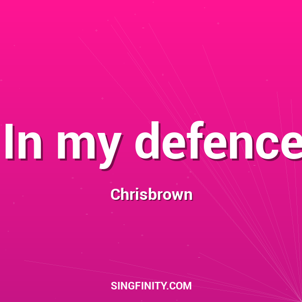 In my defence