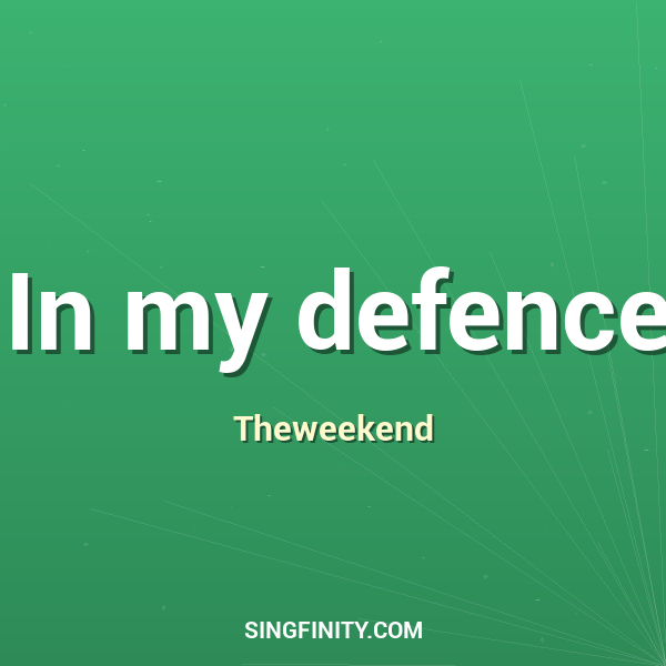 In my defence