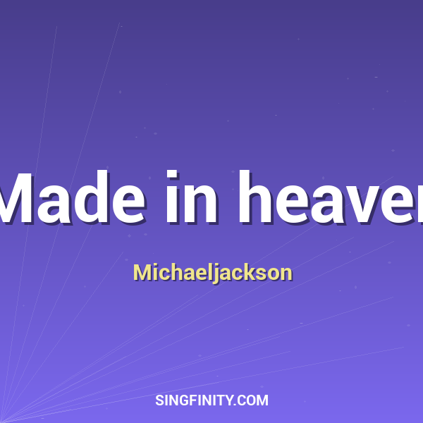 Made in heaven