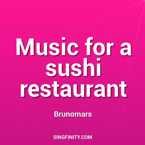 Music for a sushi restaurant