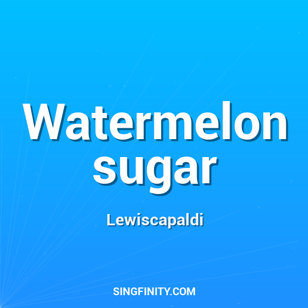 Watermelon sugar