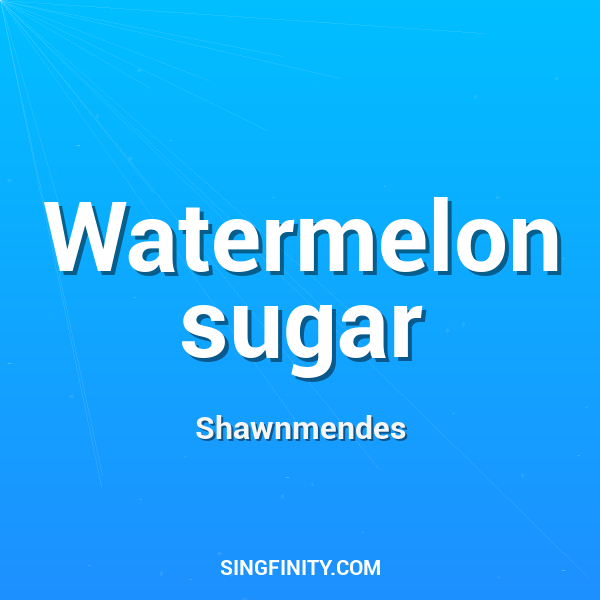 Watermelon sugar