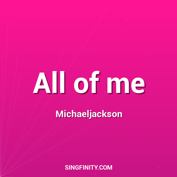 All of me