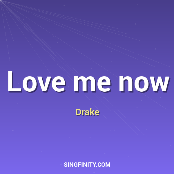 Artwork for Love me now