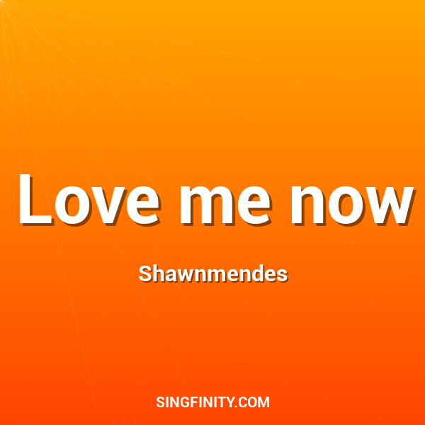 Artwork for Love me now