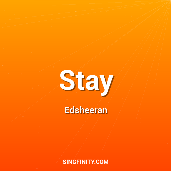 Stay