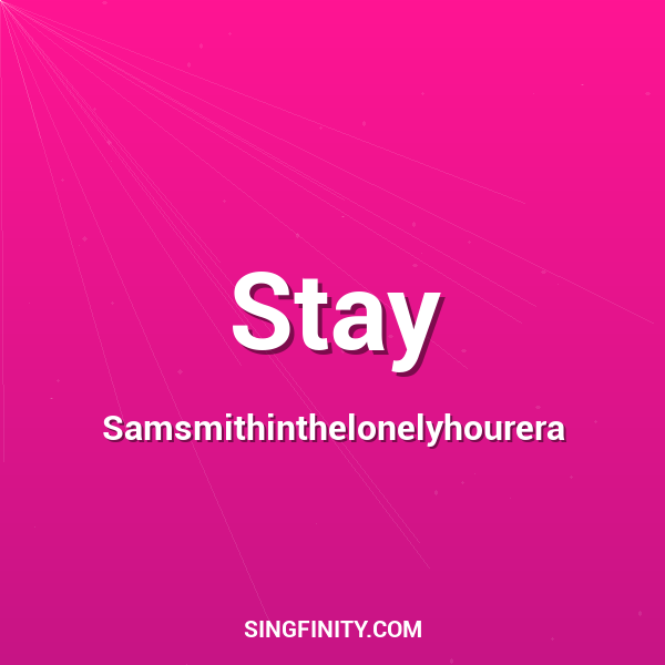 Stay