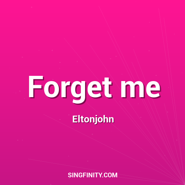 Forget me