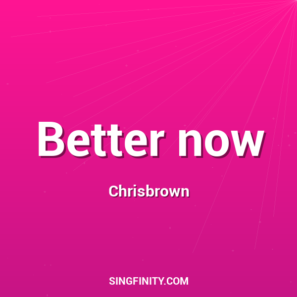 Better now