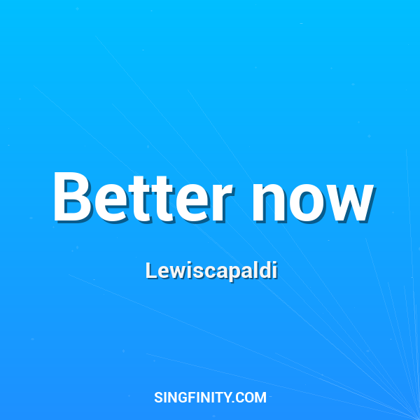 Better now
