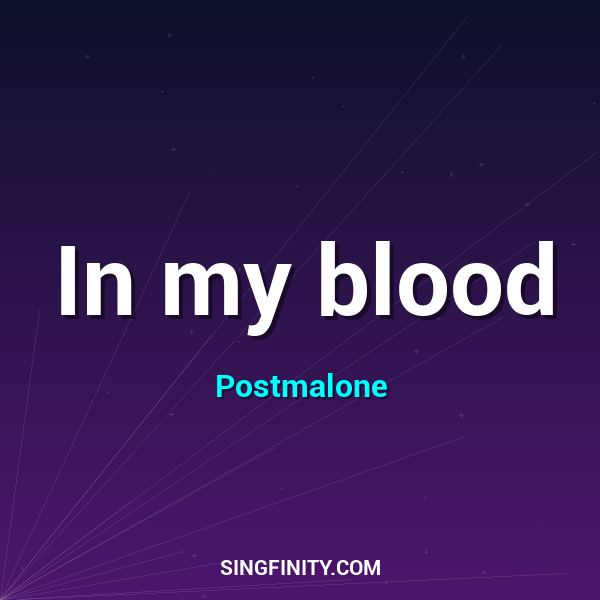 In my blood