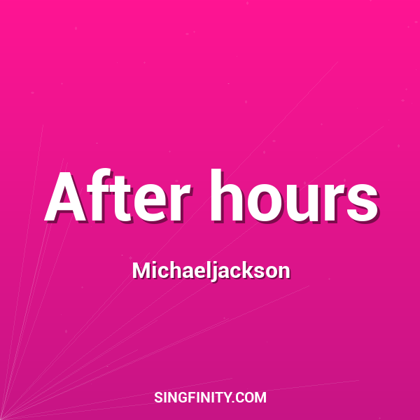 After hours