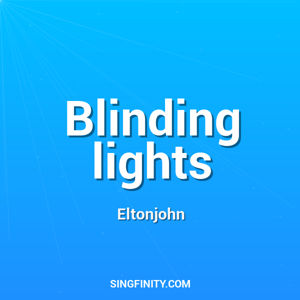Blinding lights
