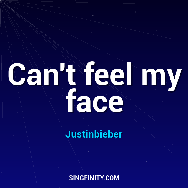 Can't feel my face
