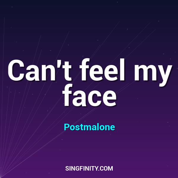 Can't feel my face