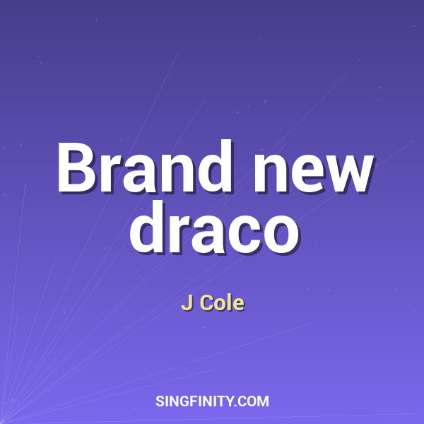 Brand new draco