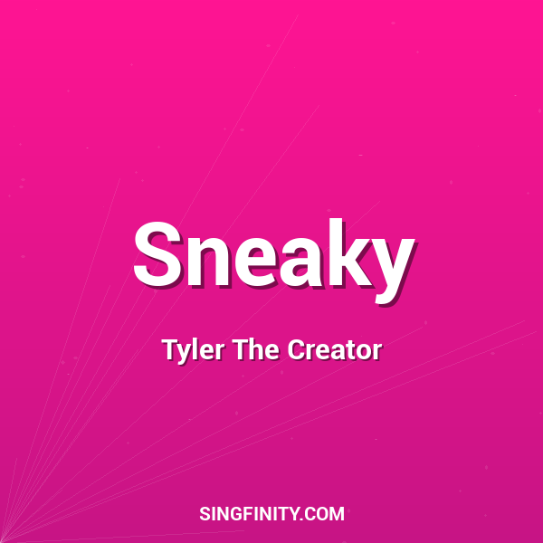Sneaky
