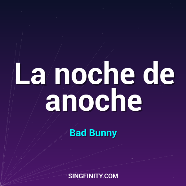 La noche de anoche