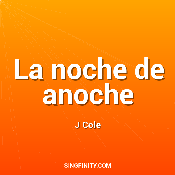 La noche de anoche