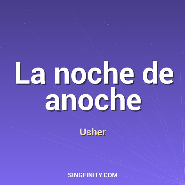 La noche de anoche