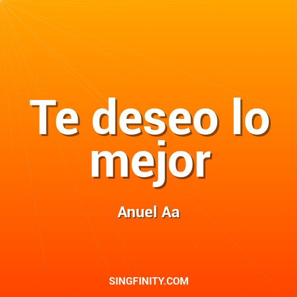 Te deseo lo mejor