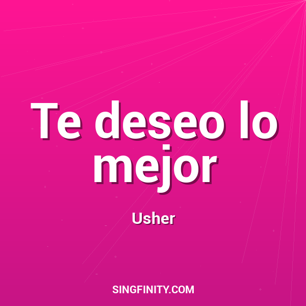 Te deseo lo mejor
