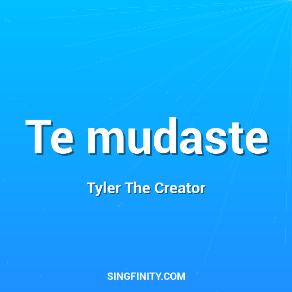 Te mudaste