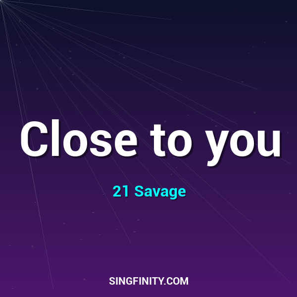 Close to you