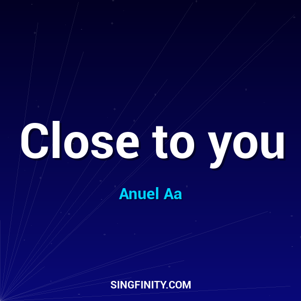 Close to you