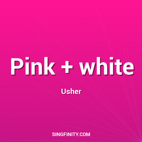 Pink + white