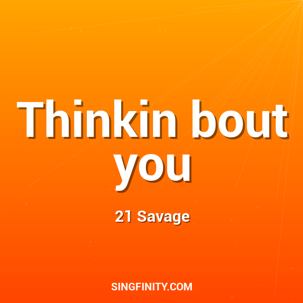 Thinkin bout you