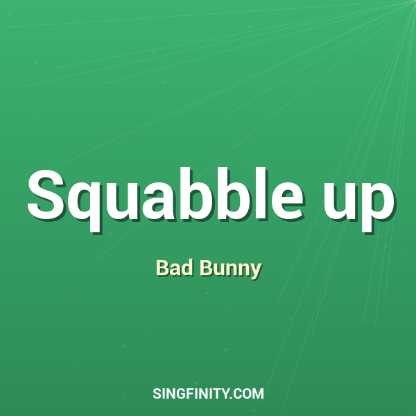 Squabble up