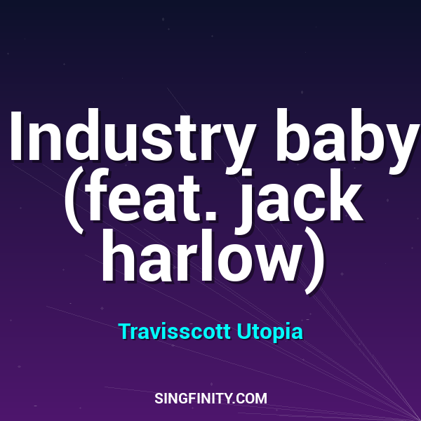 Industry baby (feat. jack harlow)