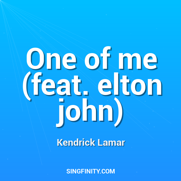 One of me (feat. elton john)