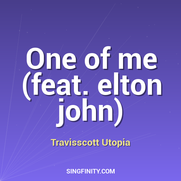 One of me (feat. elton john)