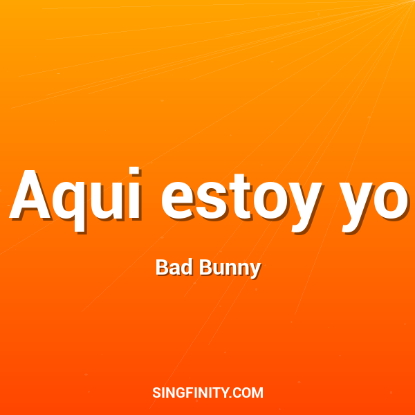 Aqui estoy yo