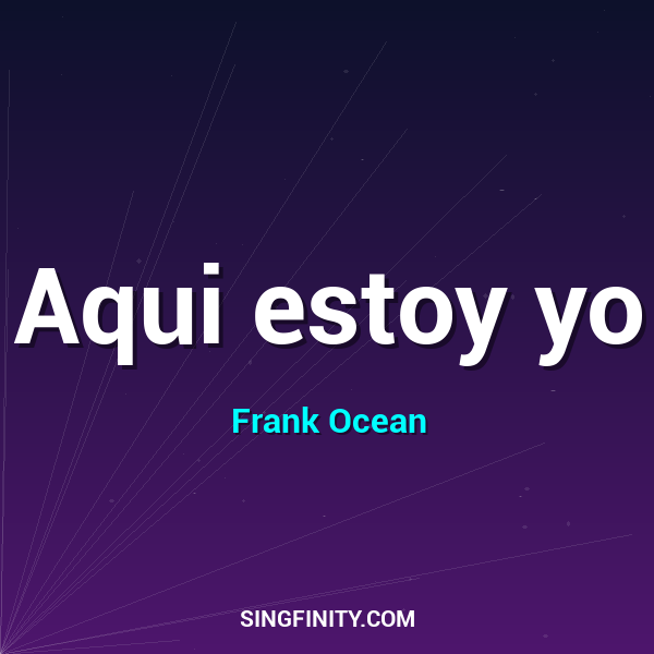 Aqui estoy yo