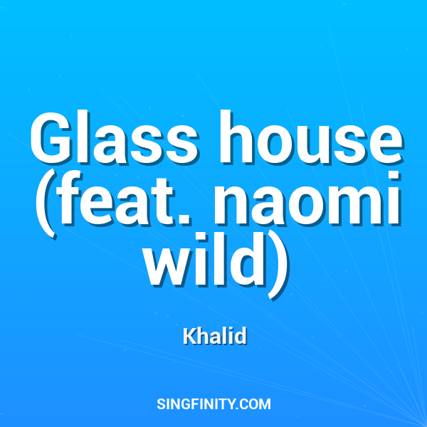 Artwork for Glass house (feat. naomi wild)