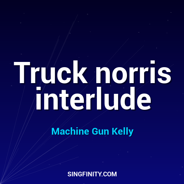 Truck norris interlude