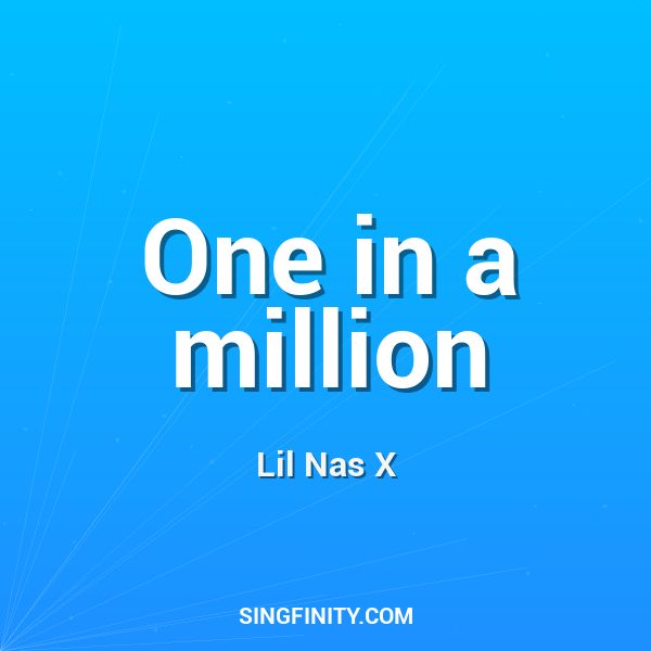 One in a million