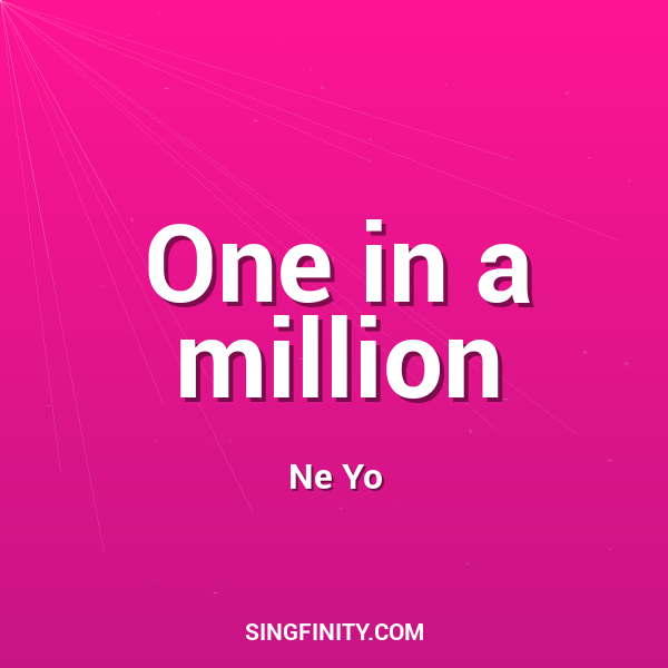 One in a million