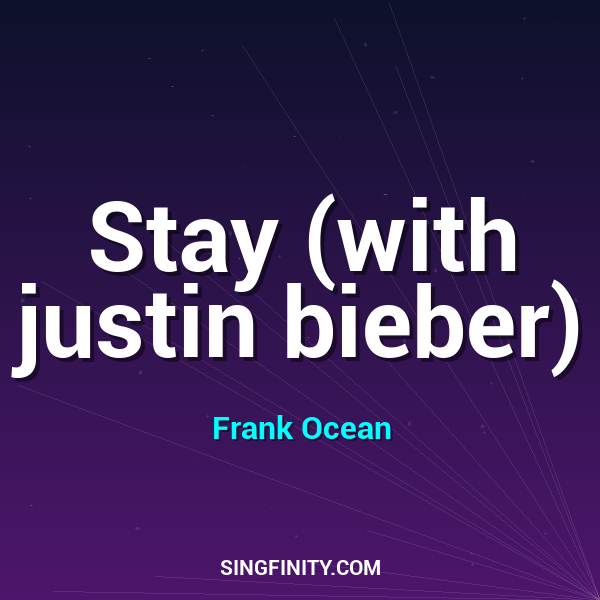 Stay (with justin bieber)