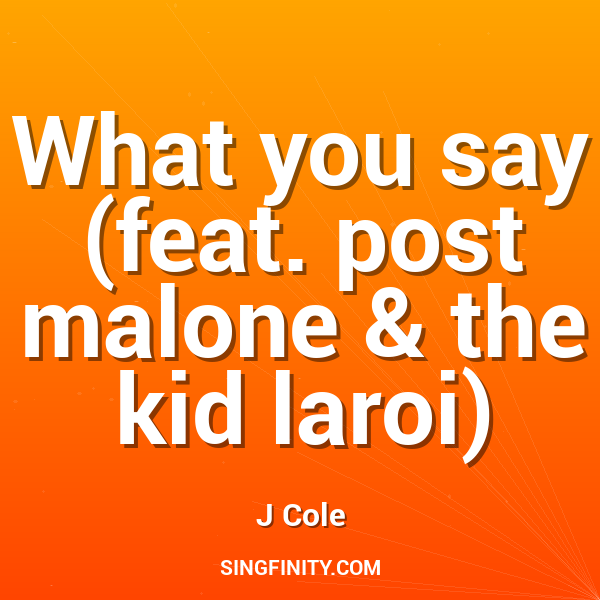 Artwork for What you say (feat. post malone & the kid laroi)