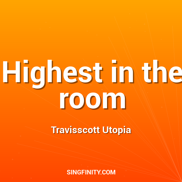 Highest in the room