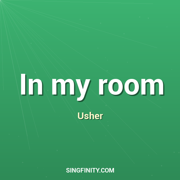 In my room