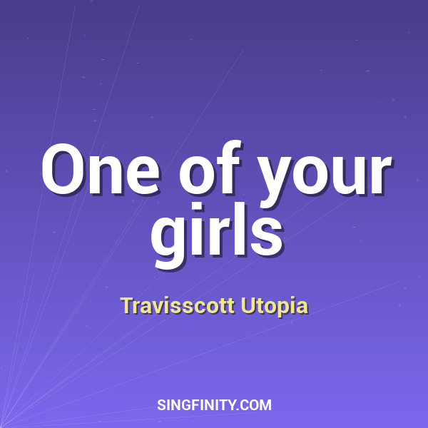 One of your girls