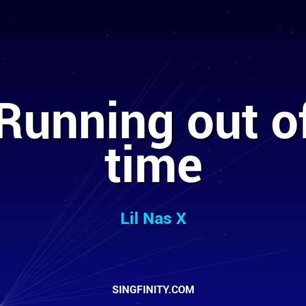 Running out of time